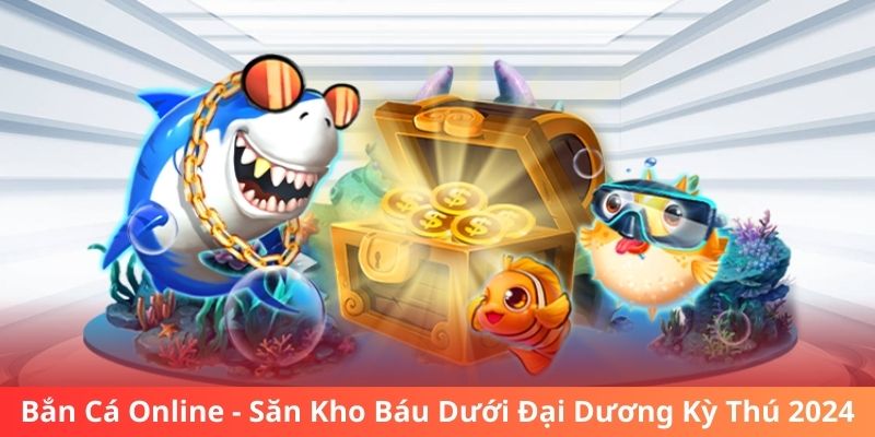 Bắn Cá Online